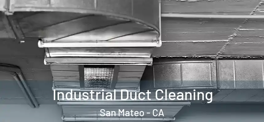 Industrial Duct Cleaning San Mateo - CA