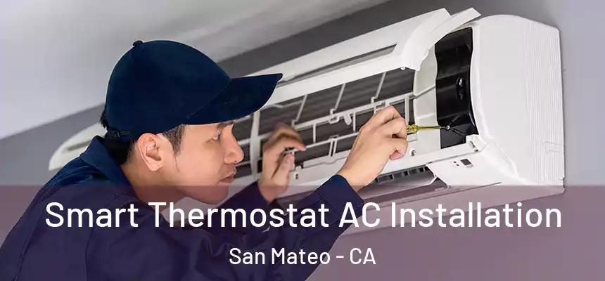  Smart Thermostat AC Installation San Mateo - CA